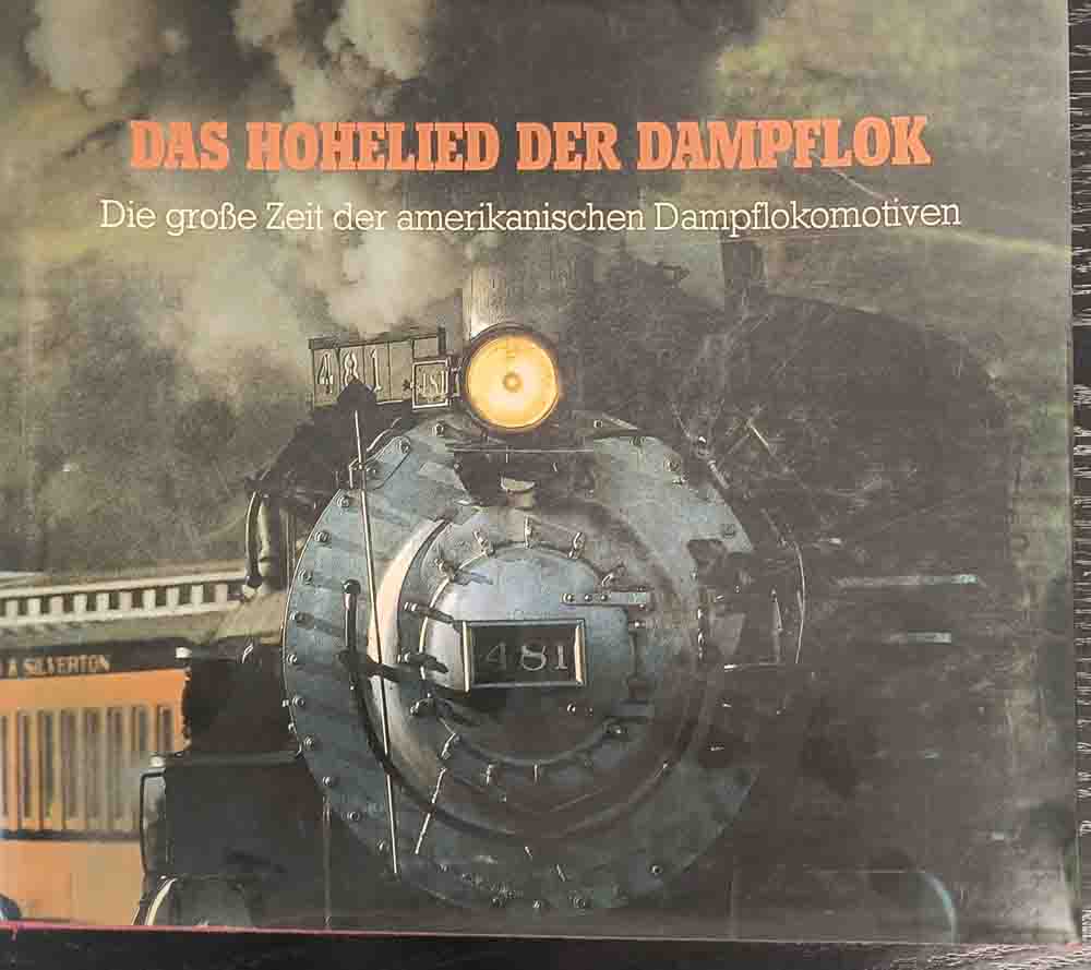 Das hohe Lied der Dampflok